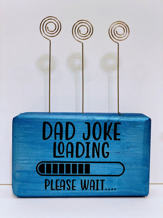 Father's Day Photo Holder - Dad Joke Loading - Blue