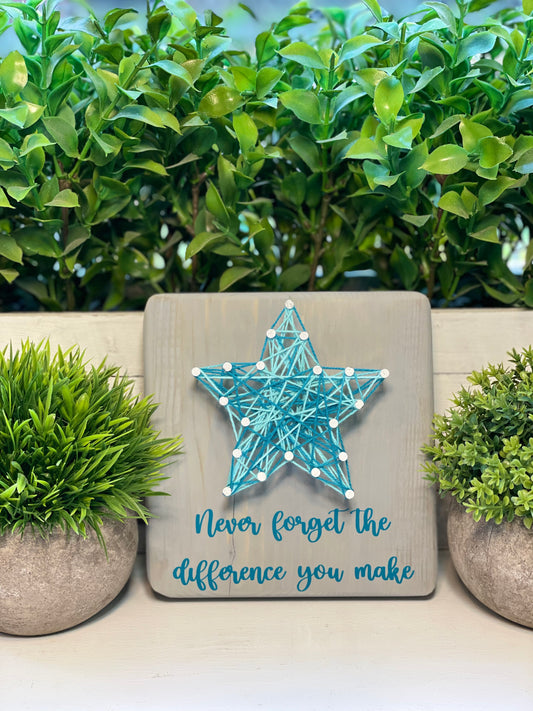 String Art - Never Forget the Difference You Make - Grey with Teal Star