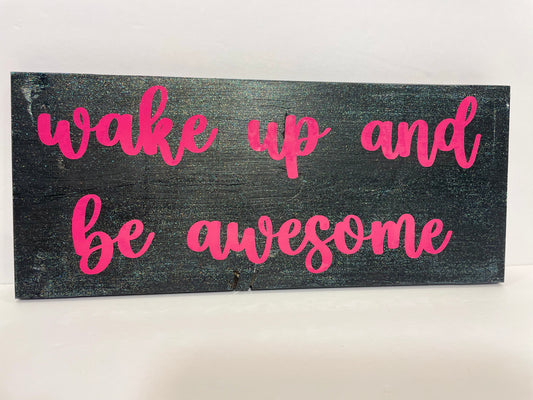 Expression Blocks - wake up and be awesome - pink on charcoal