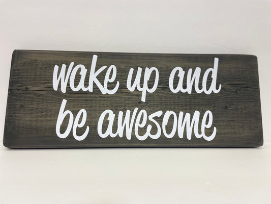 Expression Blocks - wake up and be awesome - white on charcoal